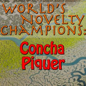 World's Novelty Artists: Concha Piquer album cover