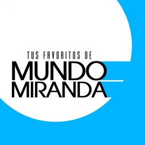 Tus Favoritos De Mundo Miranda album cover
