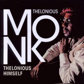 Thelonious Himself Portrait Of An Ermite album cover