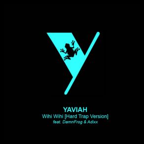 Wihi Wihi (DamnFrog & Adixx) [Hard Trap Version] (Single) album cover