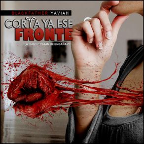 Corta Ya Ese Fronte (Single) album cover