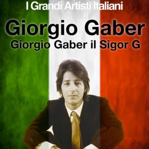 Giorgio Gaber Il Signor G (I Grandi Artisti Italiani) album cover