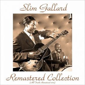 Slim Gaillard Remastered Collection album cover
