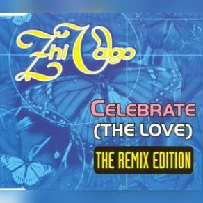 Celebrate (The Love) The Remix Edition album cover