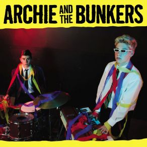 Archie And The Bunkers album cover