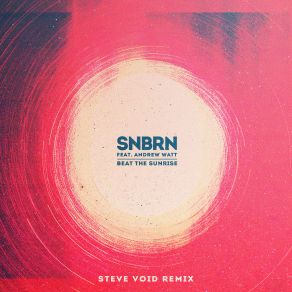 Beat The Sunrise Steve Void Remix (Single) album cover