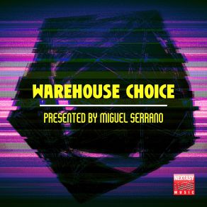 Warehouse Choice (Presented By Miguel Serrano) album cover