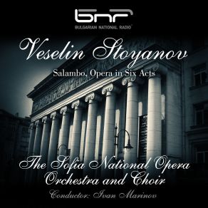 Veselin Stoyanov Salambo, Opera In Six Acts album cover