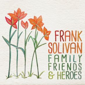 Family, Friends & Heroes album cover