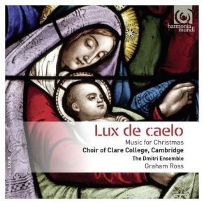 Choir Of Clare College - Lux De Caelo - Music For Christmas album cover