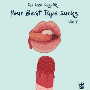 Your Beat Tape Sucks, Vol. 1 album cover