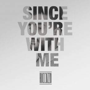 Since You're With Me (Incl De-Liver Remix) album cover