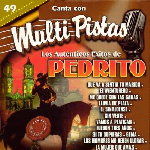 Canta Con Multi Pistas Los Autenticos Exitos De Pedrito album cover
