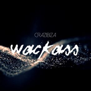 Wackass (Single) album cover