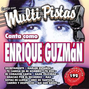 Canta Con Multi Pistas Canta Como Enrique Guzman album cover