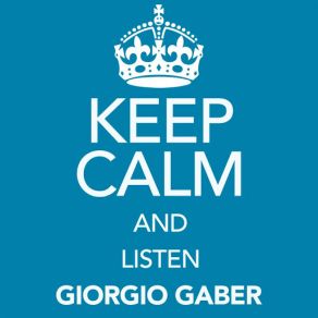 Keep Calm And Listen Giorgio Gaber album cover
