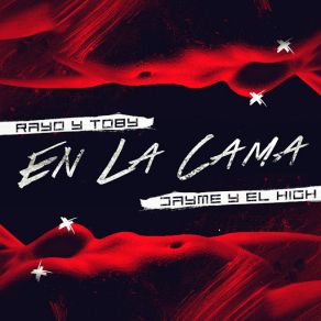 En La Cama (Rayo & Toby) (Single) album cover