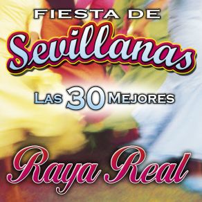 Fiesta De Sevillanas. Las 30 Mejores album cover