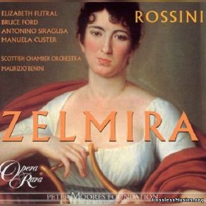 Rossini - Zelmira - Maurizio Benini, Scottish Chamber Orchestra (CD1) album cover