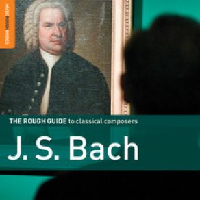 The Rough Guide To Classical Composers: J. S. Bach (CD2) album cover