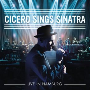 Cicero Sings Sinatra: Live In Hamburg album cover