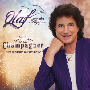 Du Bist Wie Champagner (Zum Jubilaeum Nur Das Beste) album cover