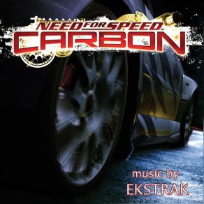 Need For Speed Carbon (Ekstrak Edition) (Original Video Game Soundtrack) album cover