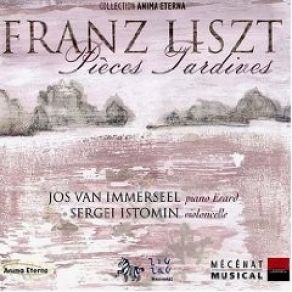 Liszt: Pièces Tardives. Sergey Istomin, Jos Van Immerseel album cover