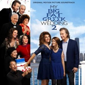 My Big Fat Greek Wedding 2 (Original Soundtrack) album cover