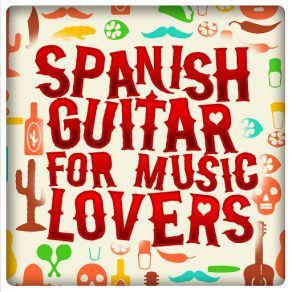 Spanish Guitar For Music Lovers (CD1) album cover