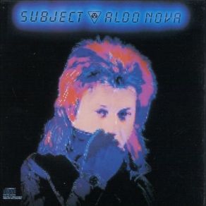 Subject... Aldo Nova album cover