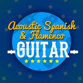 Acoustic Spanish & Flamenco Guitar album cover