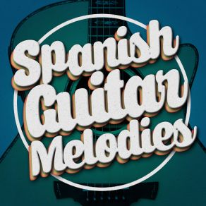 Spanish Guitar Melodies album cover