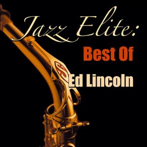 Jazz Elite: Best Of Ed Lincoln album cover