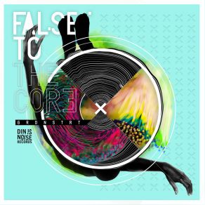 False To The Core (Maxi-Single) album cover