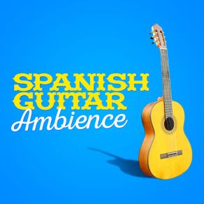 Spanish Guitar Ambience (CD2) album cover