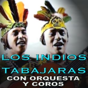 Los Indios Tabajaras Con Orquesta Y Coros album cover