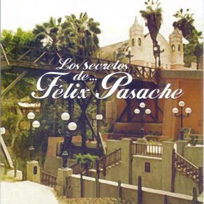 Los Secretos De Felix Pasache album cover