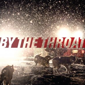 BY THE THROAT album cover
