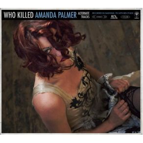 Who Killed Amanda Palmer (Alternate Tracks)  album cover