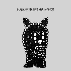Blank Unstaring Heirs Of Doom album cover
