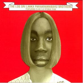 The Los Sri Lanka Parakramabahu Brothers Featuring Elio E Le Storie Tese album cover