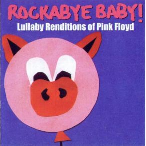 Rockabye Baby! Lullaby Renditions Of Pink Floyd album cover