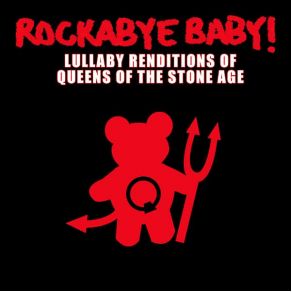 Rockabye Baby! Lullaby Renditions Of Queens Of The Stone Age album cover