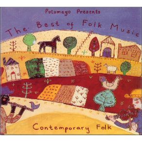 Putumayo Presents: The Best Of Folk Music - Contemporary Folk album cover