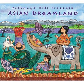 Putumayo Kids Presents: Asian Dreamland album cover