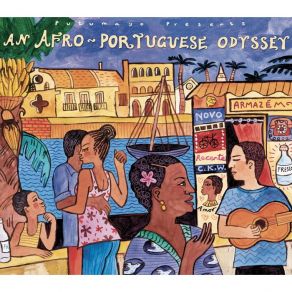 Putumayo Presents: An Afro - Portuguese Odyssey album cover