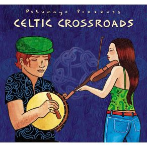 Putumayo Presents: Celtic Crossroads album cover
