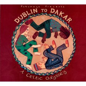 Putumayo Presents: Dublin To Dakar: A Celtic Odyssey album cover