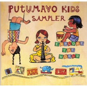 Putumayo Kids Sampler: Explore The World album cover